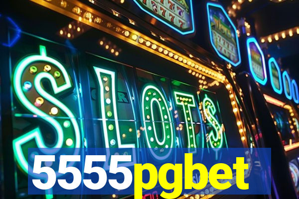 5555pgbet