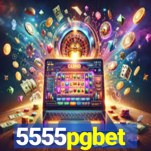 5555pgbet