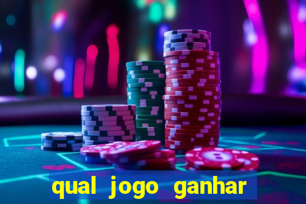 qual jogo ganhar dinheiro de verdade