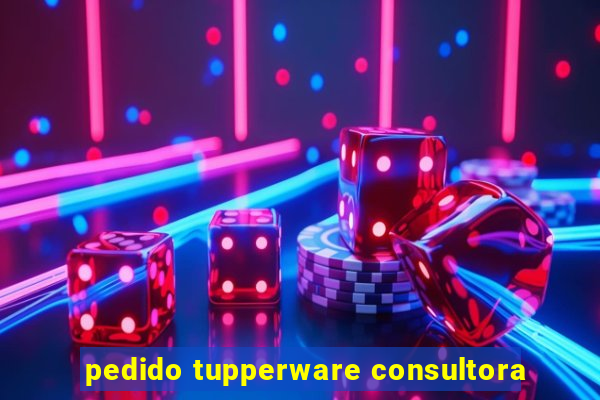 pedido tupperware consultora