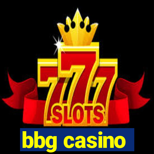 bbg casino