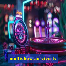 multishow ao vivo tv