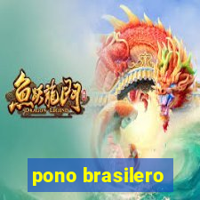 pono brasilero