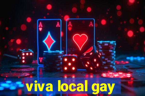 viva local gay