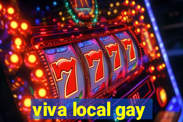 viva local gay