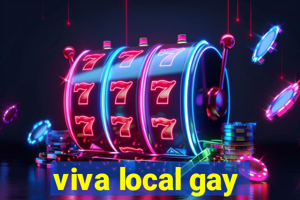 viva local gay