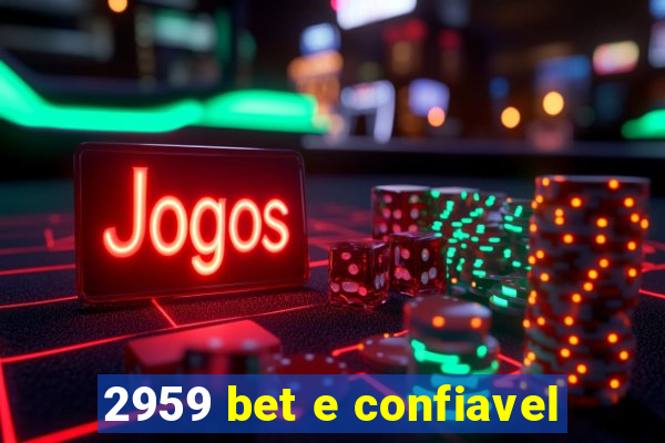 2959 bet e confiavel