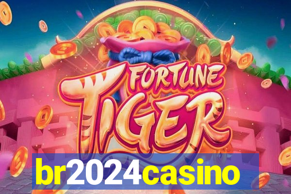 br2024casino