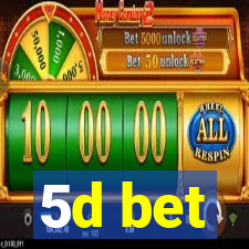 5d bet