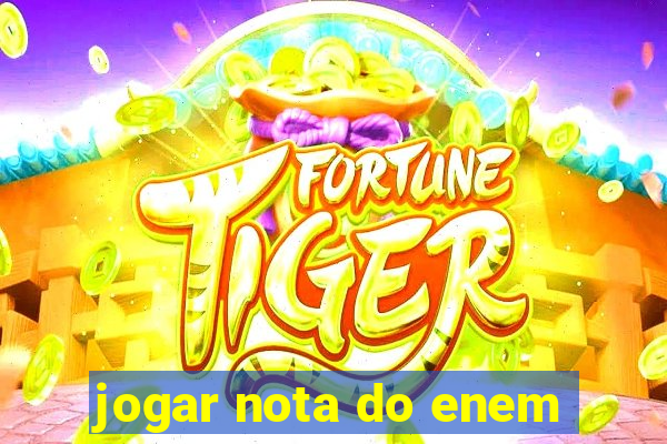 jogar nota do enem