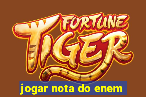 jogar nota do enem