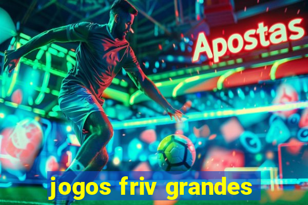 jogos friv grandes