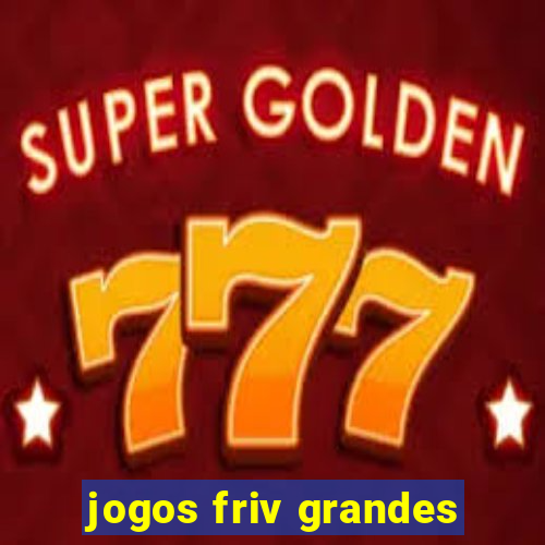 jogos friv grandes