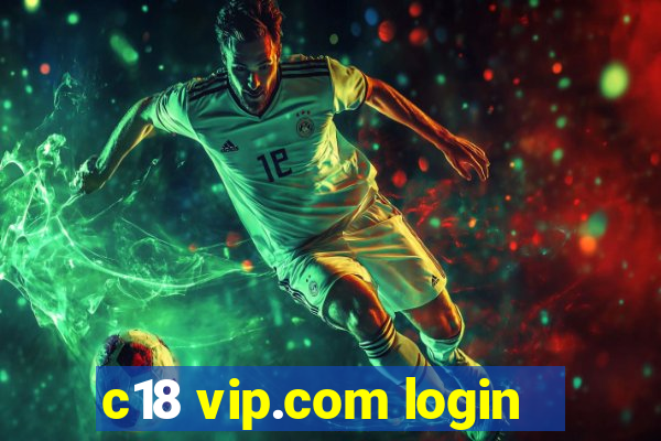 c18 vip.com login