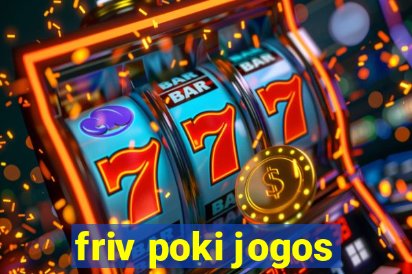 friv poki jogos