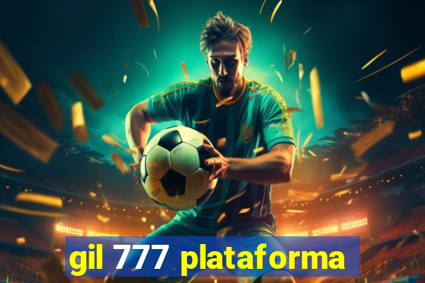 gil 777 plataforma