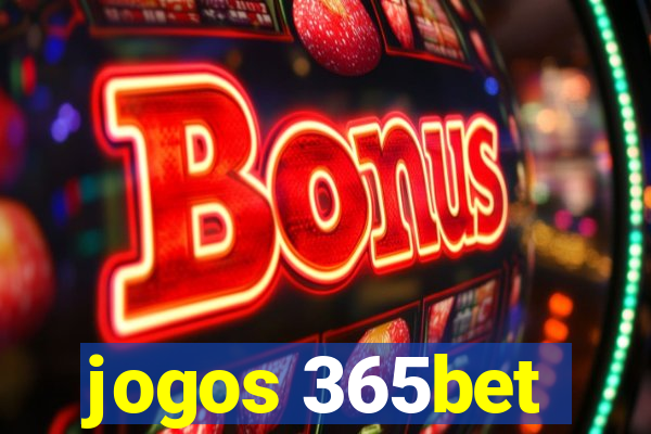 jogos 365bet