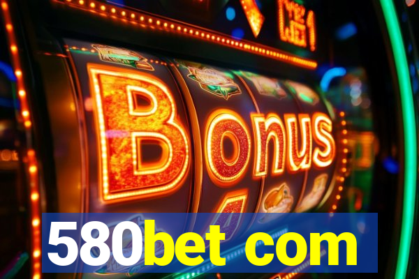 580bet com