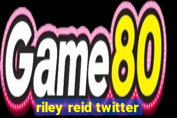 riley reid twitter