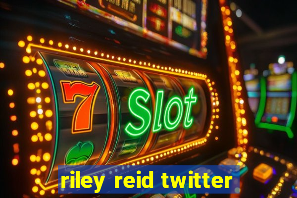 riley reid twitter