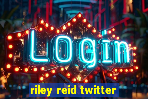 riley reid twitter