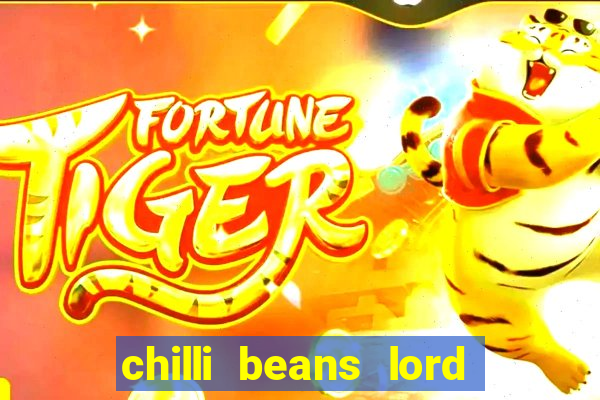 chilli beans lord of the rings