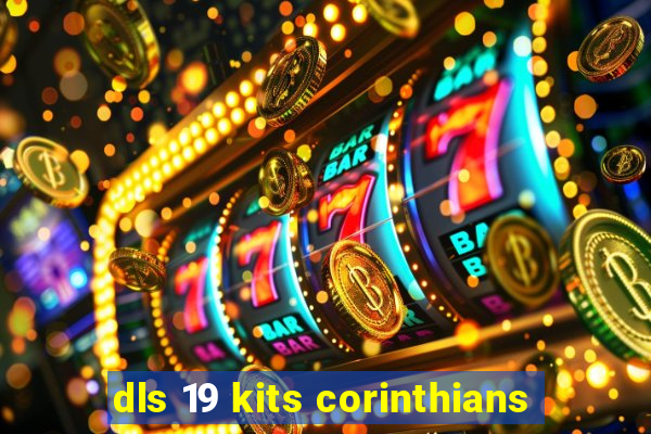 dls 19 kits corinthians