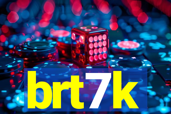 brt7k