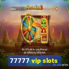 77777 vip slots