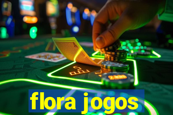 flora jogos