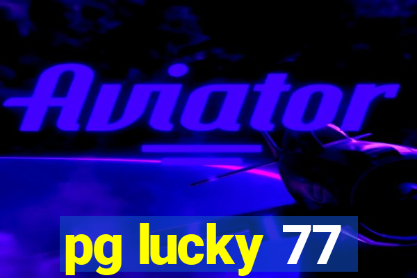 pg lucky 77