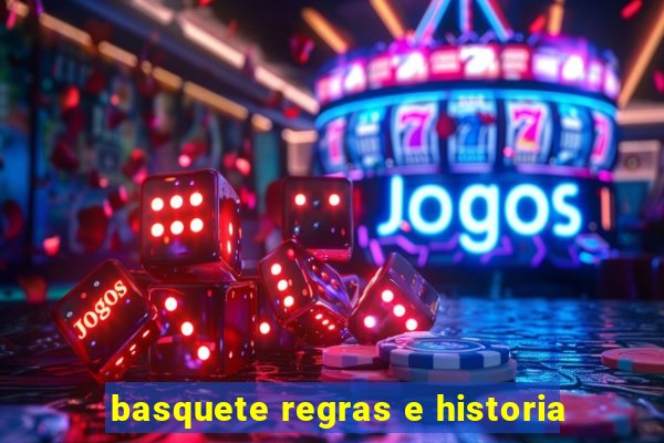 basquete regras e historia