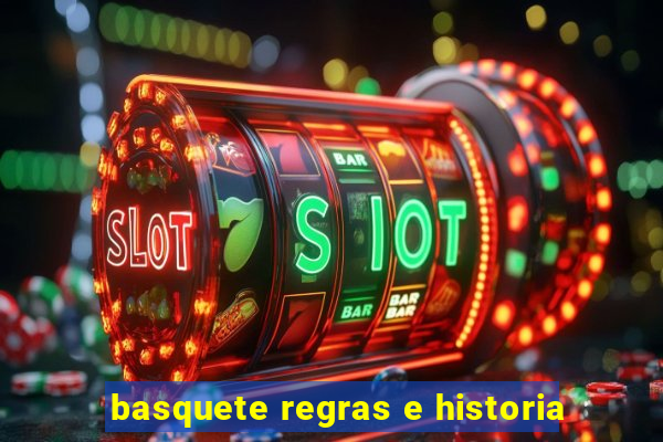 basquete regras e historia