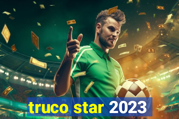 truco star 2023