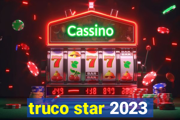 truco star 2023