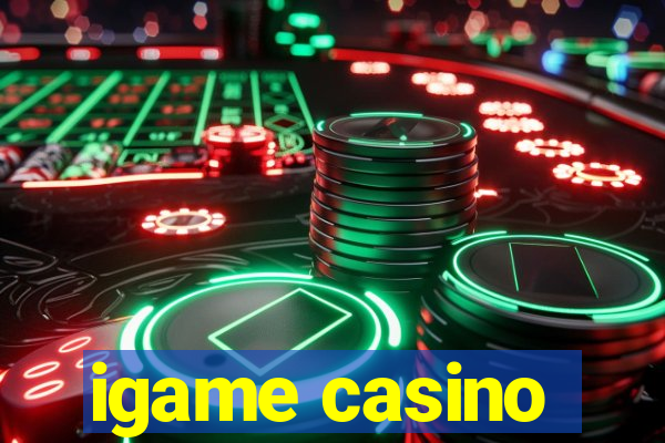 igame casino