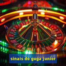 sinais do guga junior