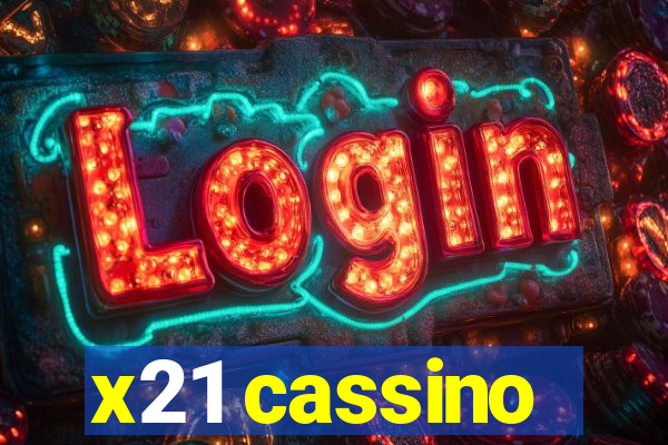 x21 cassino