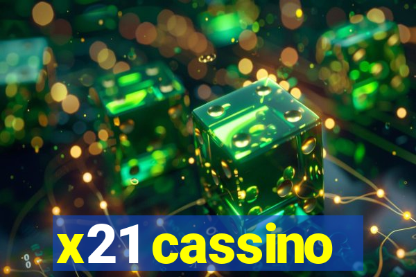 x21 cassino