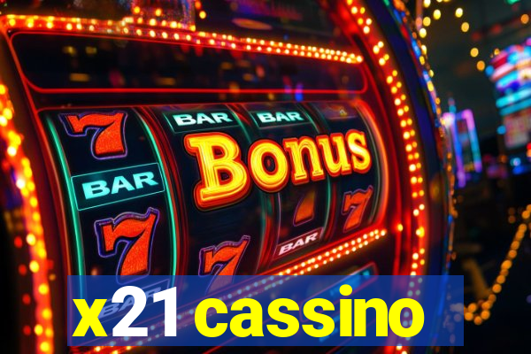 x21 cassino