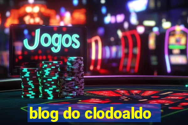 blog do clodoaldo