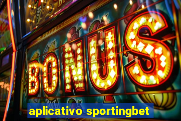 aplicativo sportingbet