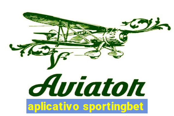 aplicativo sportingbet