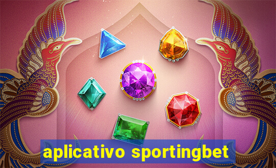 aplicativo sportingbet