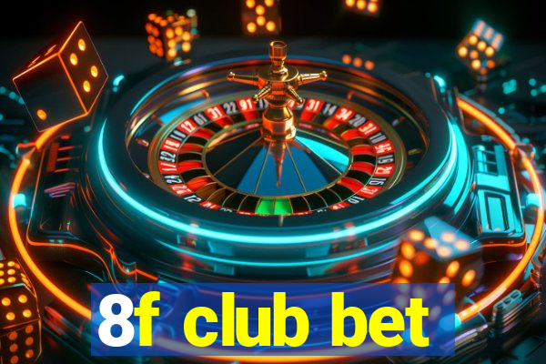 8f club bet