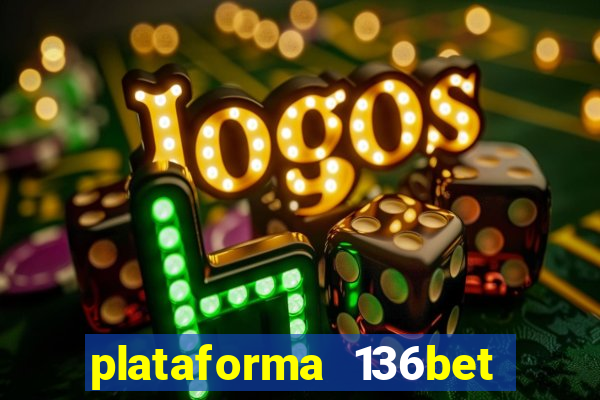 plataforma 136bet paga mesmo