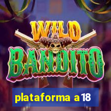 plataforma a18