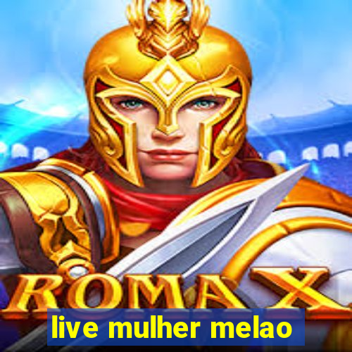 live mulher melao