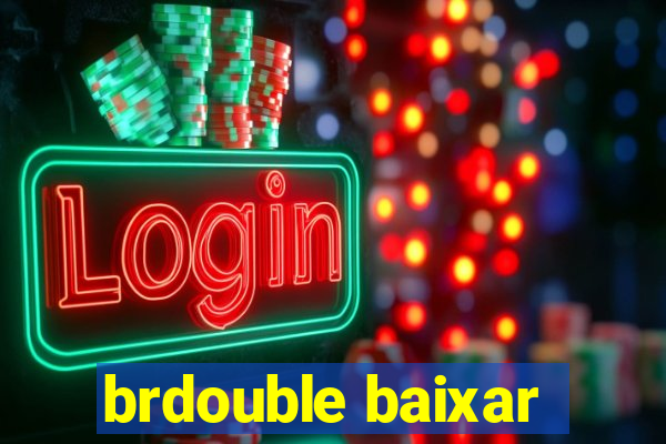 brdouble baixar