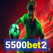 5500bet2